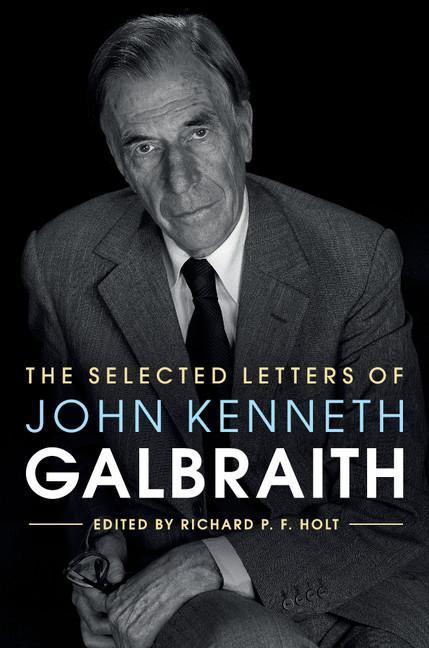 Selected Letters of John Kenneth Galbraith