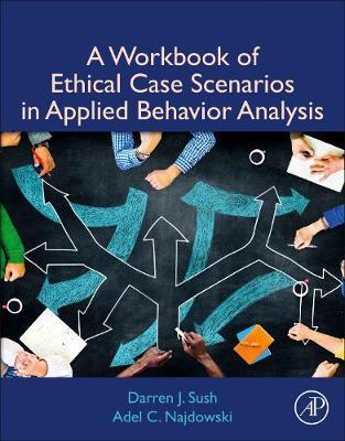 Workbook of Ethical Case Scenarios in Applied Behavior Analy