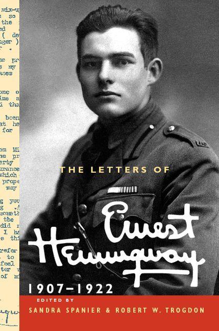 The Cambridge Edition of the Letters of Ernest Hemingway The