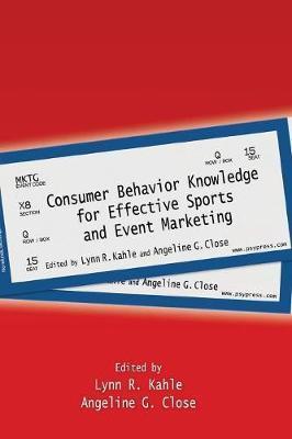 Consumer Behavior Knowledge for Effective Sports and Event M