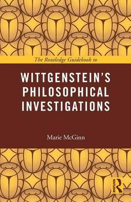Routledge Guidebook to Wittgenstein's Philosophical Investig