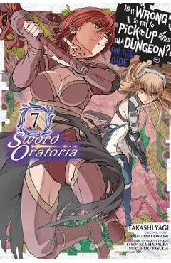 Coperta cărții Is It Wrong to Try to Pick Up Girls in a Dungeon? Sword Orat