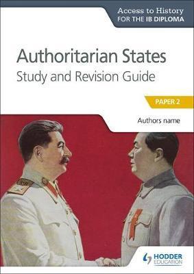 Access to History for the IB Diploma: Authoritarian States S