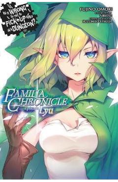 Is It Wrong to Try to Pick Up Girls in a Dungeon? Familia Ch