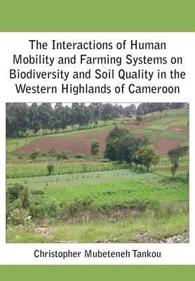 Interactions of Human Mobility and Farming Systems on Biodiv