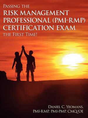 Passing the Risk Management Professional (Pmi-Rmp)(R) Certif