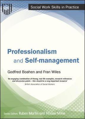 Professionalism and Self-management (Social Work Skills in P