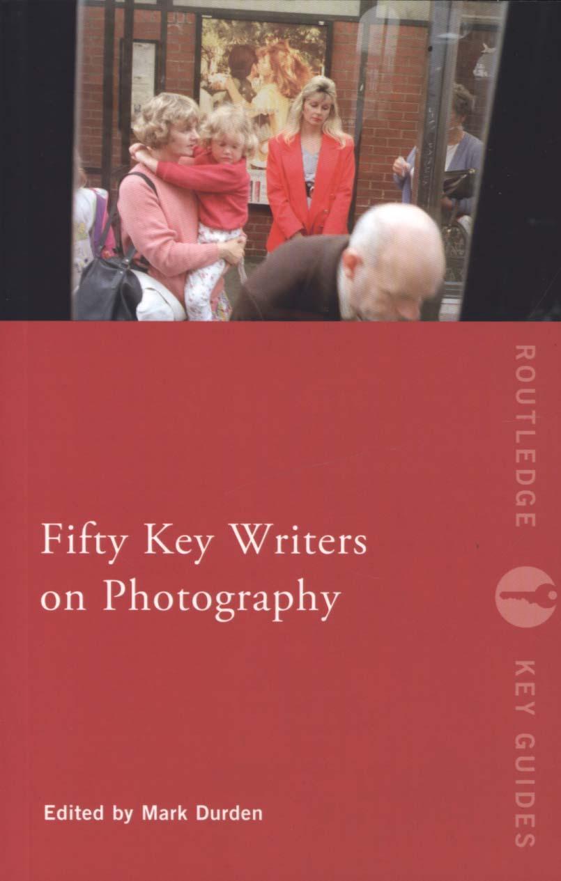 Fifty Key Writers on Photography