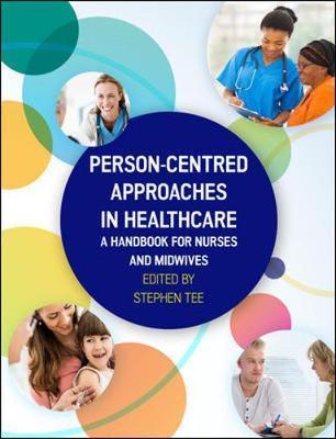 Person-centred Approaches in Healthcare: A handbook for nurs
