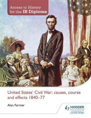 Access to History for the IB Diploma: United States Civil Wa