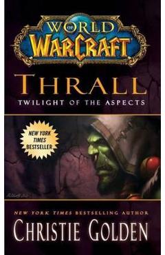 Coperta cărții World of Warcraft: Thrall: Twilight of the Aspects