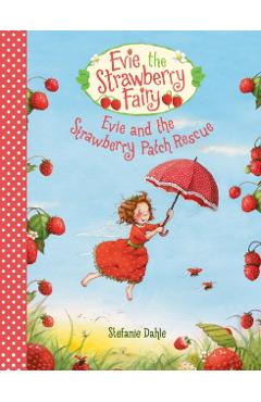 Evie and the Strawberry Patch Rescue