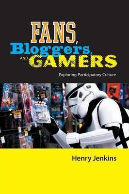 Fans, Bloggers, and Gamers