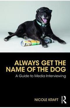 Coperta cărții 'Always Get the Name of the Dog'