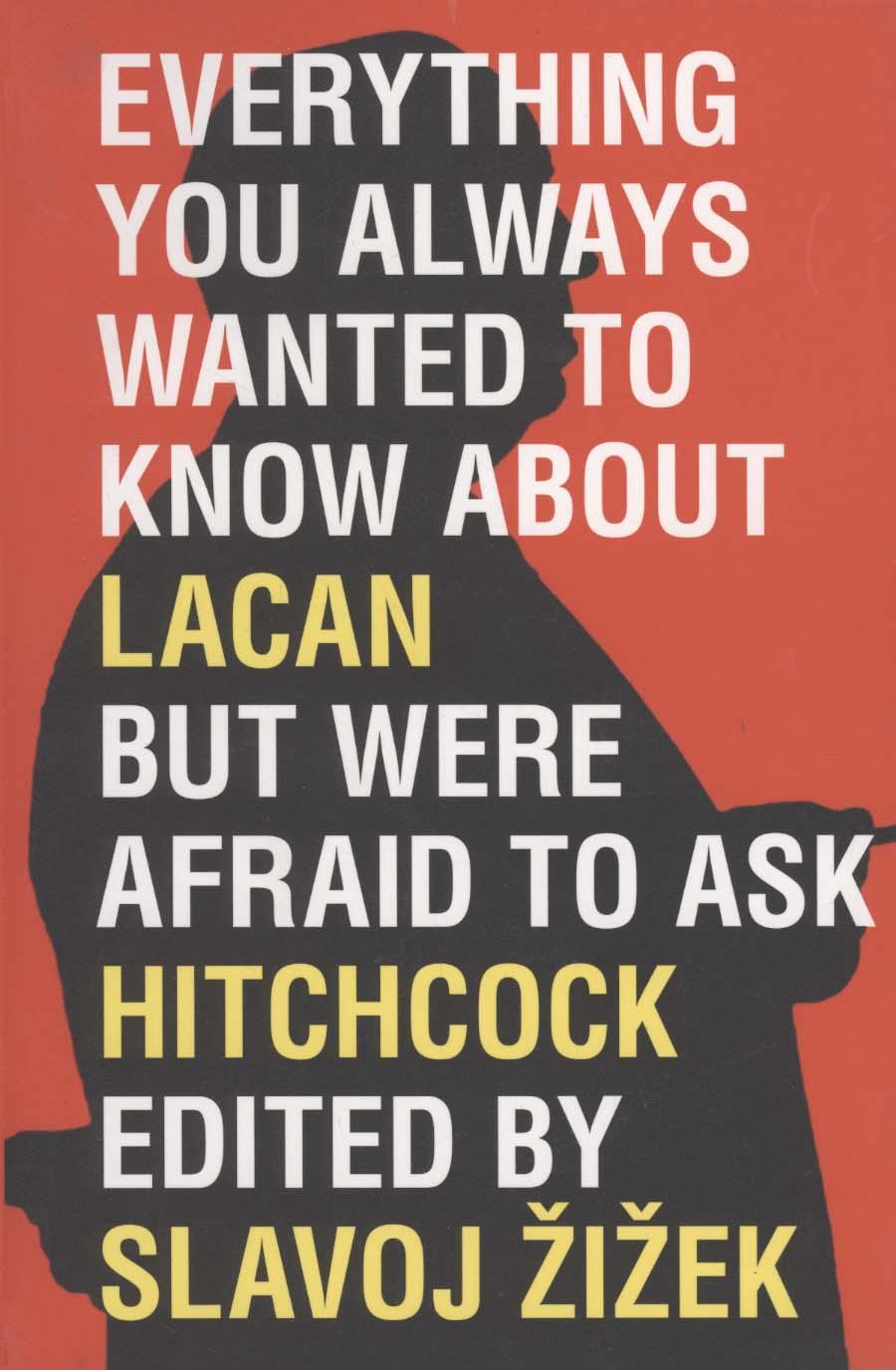 Everything You Wanted to Know About Lacan But Were Afraid to