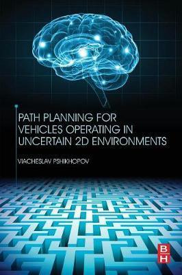Path Planning for Vehicles Operating in Uncertain 2D Environ
