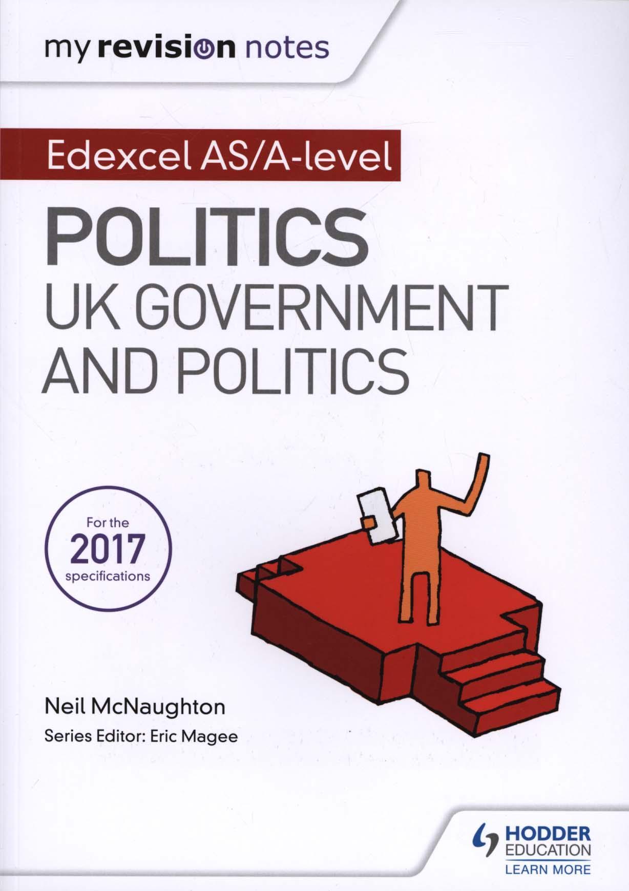 My Revision Notes: Edexcel AS/A-level Politics: UK Governmen