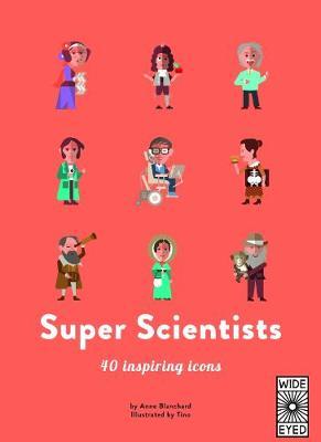 40 Inspiring Icons: Super Scientists