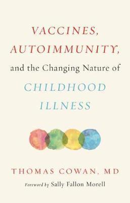 Vaccines, Autoimmunity, and the Changing Nature of Childhood