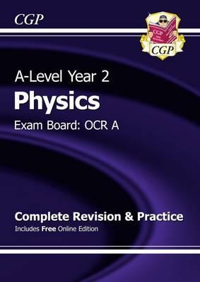 A-Level Physics: OCR A Year 2 Complete Revision & Practice w
