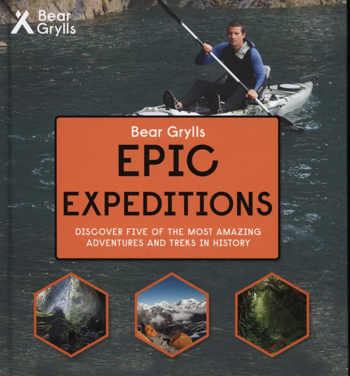 Bear Grylls Epic Adventure Series - Epic Expeditions