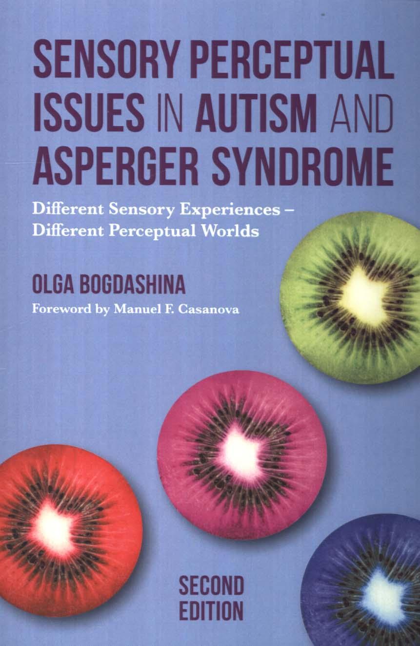Sensory Perceptual Issues in Autism and Asperger Syndrome, S