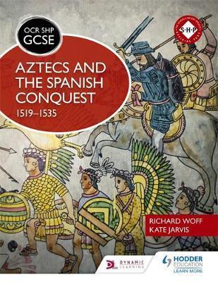 OCR GCSE History SHP: Aztecs and the Spanish Conquest, 1519-