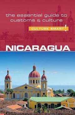 Poza produsului Nicaragua - Culture Smart! The Essential Guide to Customs &