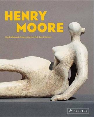 Henry Moore: From the Inside Out