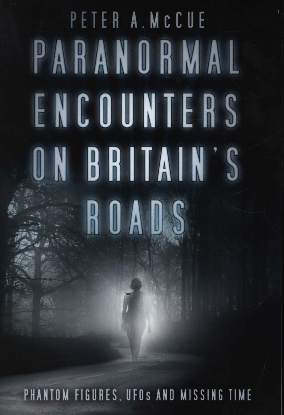 Paranormal Encounters on Britain's Roads