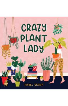 Crazy Plant Lady