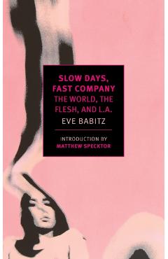 Slow Days, Fast Company