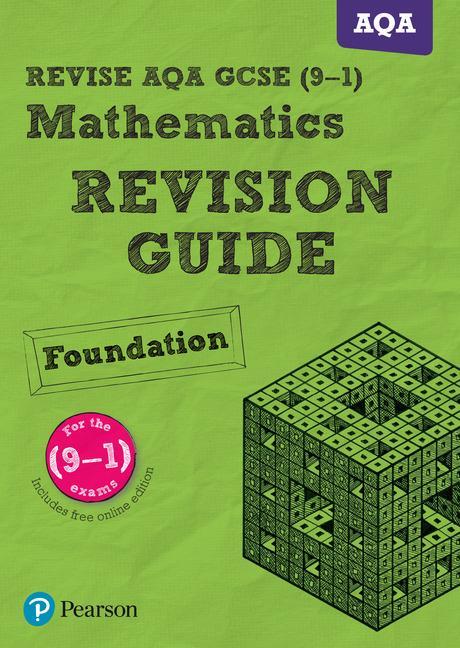 REVISE AQA GCSE (9-1) Mathematics Foundation Revision Guide