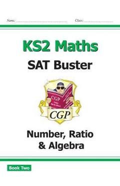 Coperta cărții 'New KS2 Maths SAT Buster: Number, Ratio & Algebra Book 2 (fo'