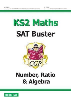 New KS2 Maths SAT Buster: Number, Ratio & Algebra Book 2 (fo