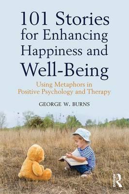 101 Stories for Enhancing Happiness and Well-Being