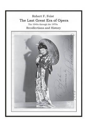 Last Great Era of Opera; The 1940s Through the 1970s