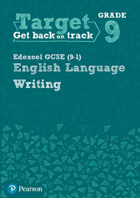 Target Grade 9 Writing Edexcel GCSE (9-1) English Language W