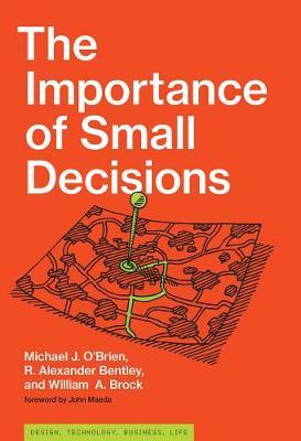 Importance of Small Decisions