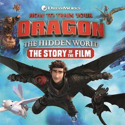 How to Train Your Dragon The Hidden World: The Story of the