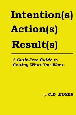 Intentions Actions Results