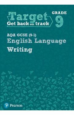 Coperta cărții 'Target Grade 9 Writing AQA GCSE (9-1) English Language Workb'