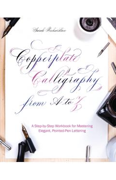 Copperplate Calligraphy from A to Z