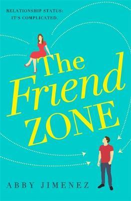 Friend Zone: the most hilarious and heartbreaking romantic c