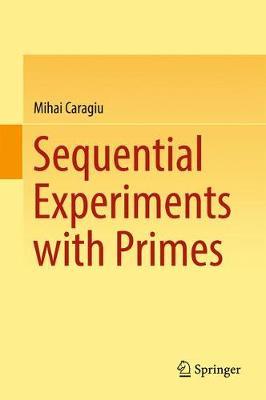 Sequential Experiments with Primes