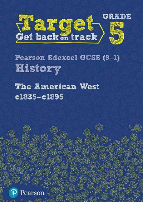 Target Grade 5 Edexcel GCSE (9-1) History The American West,