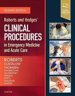 Roberts and Hedges' Clinical Procedures in Emergency Medicin