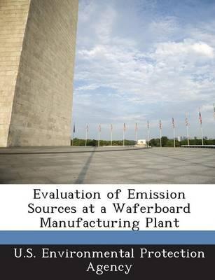 Evaluation of Emission Sources at a Waferboard Manufacturing