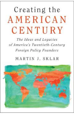 Poza produsului Creating the American Century