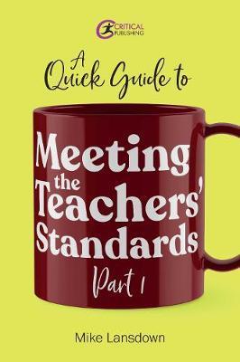 Quick Guide to Meeting the Teachers' Standards Part 1